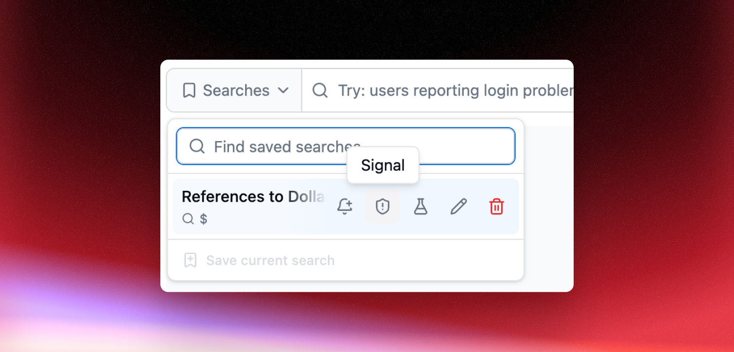 The save-search modal with the "Create a signal from this search" option, next to a saved search row with a signal action
