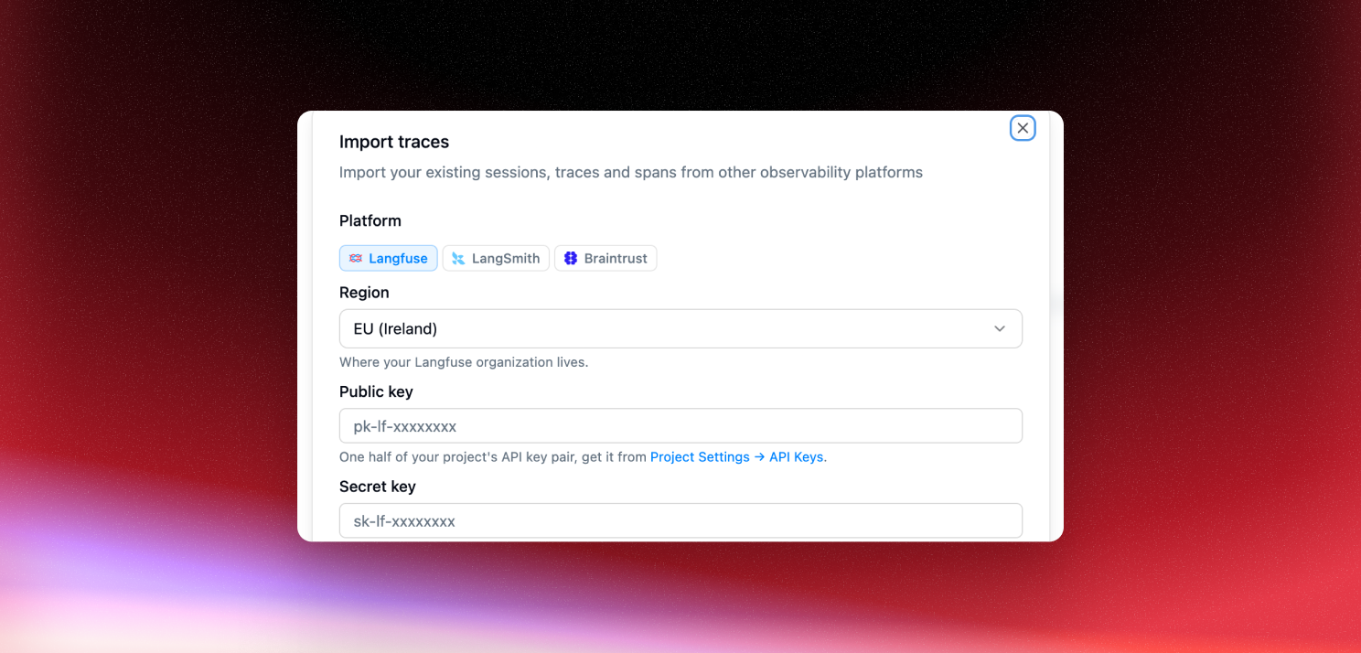 Import your traces from Langfuse, LangSmith, and Braintrust